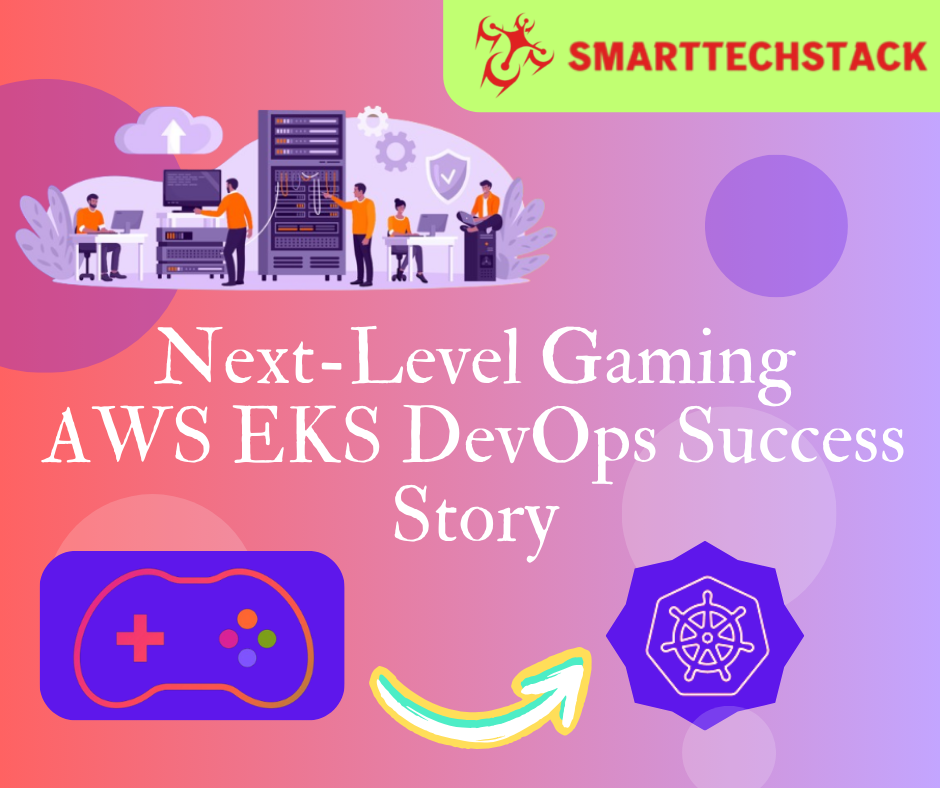 Next-Level Gaming: AWS EKS DevOps Success Story